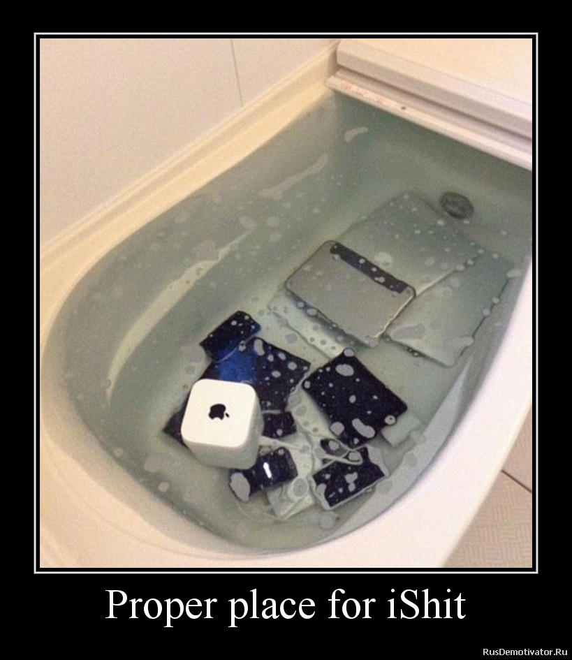 Proper place for iShit Proper place for iShit